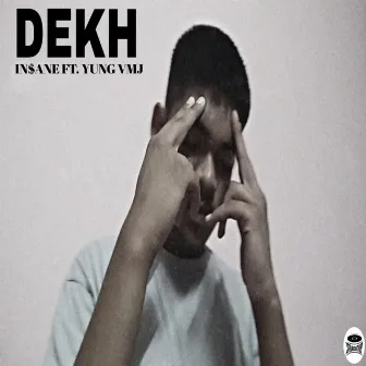 DEKH by Yung Vmj