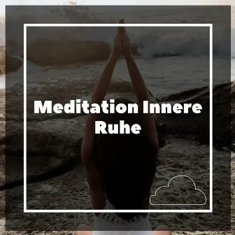 Meditation Innere Ruhe by Meditation Musik