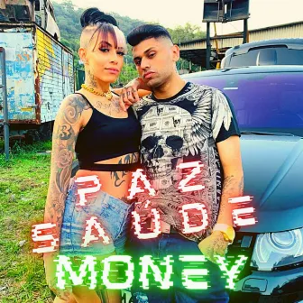 Paz, Saúde, Money by Mc Mazin JP