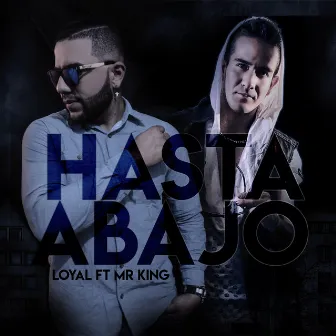 Hasta Abajo by Loyal