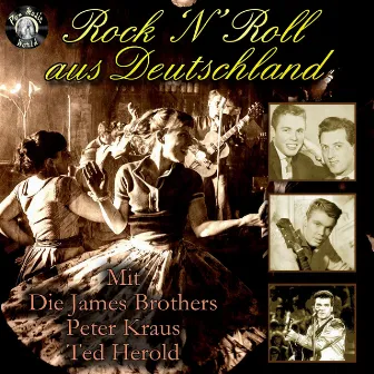 Rock 'n' Roll aus Deutschland by Die James Brothers