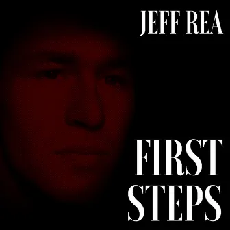 First Steps by Jeff Rea