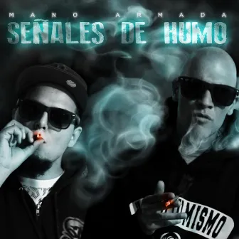 Señales de Humo by Mano Armada