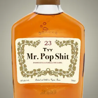 Mr. Pop Shit by Tyy