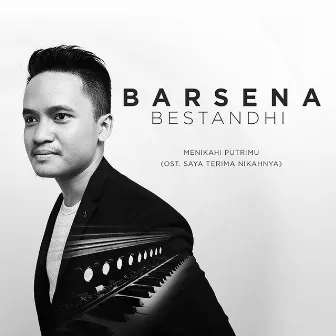 Menikahi Putrimu by Barsena Bestandhi