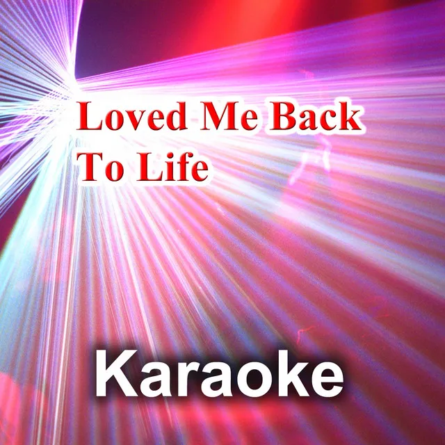 Loved Me Back to Life (Originally Performed By Céline Dion)