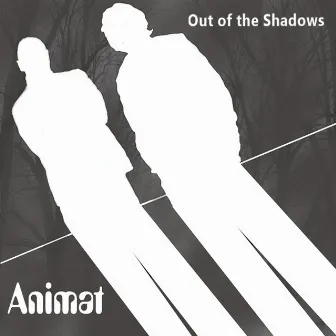 Out of the Shadows by Animat