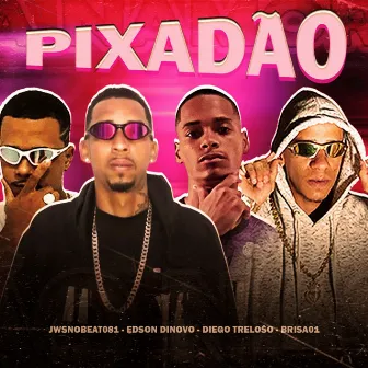 Pixadão by Edson Dinovo