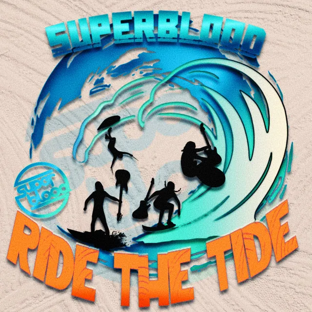 "RIDE THE TIDE"