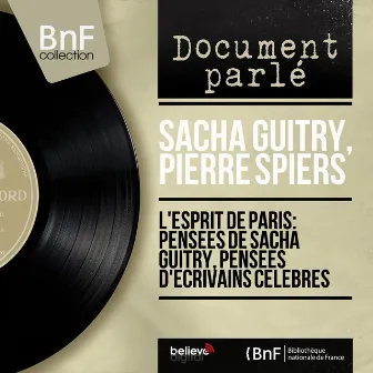 L'esprit de Paris: Pensées de Sacha Guitry, pensées d'écrivains célèbres (Mono Version) by Pierre Spiers