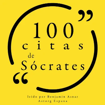 100 citas de Sócrates (Colección 100 citas de) by Socrates