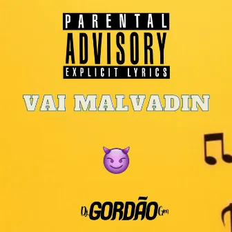 Vai Malvadinho X to Botando Nela X Toma na Xereca by Dj Gordão GM