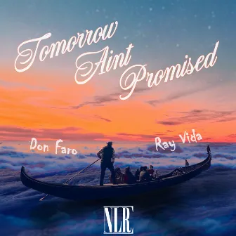 Tomorrow Ain't Promised by Unknown Artist