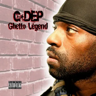 Ghetto Legend by G. Dep