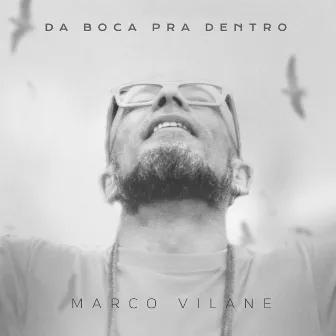 Da Boca pra Dentro by Marco Vilane