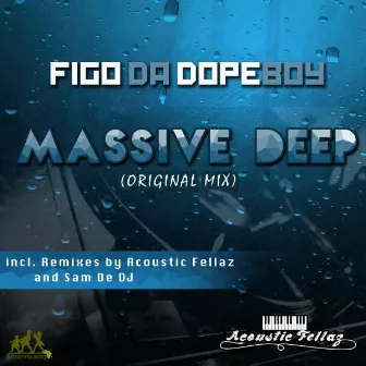 Massive Deep Ep by Figo Da DopeBoy