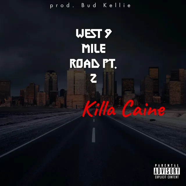 West 9 mile road pt. 2 (freestyle)