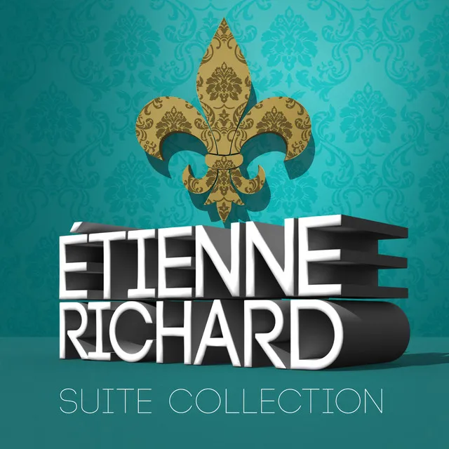 Étienne Richard: Suite Collection