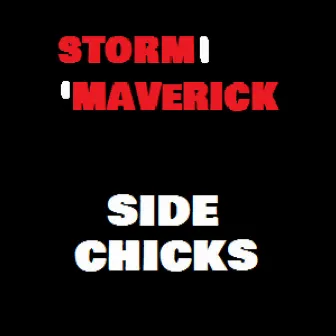 Side Chicks by Storm Maverick