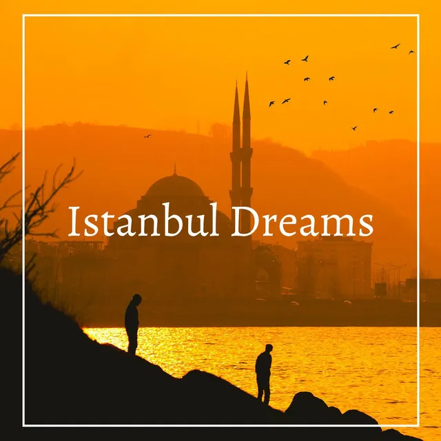 Istanbul Dreams