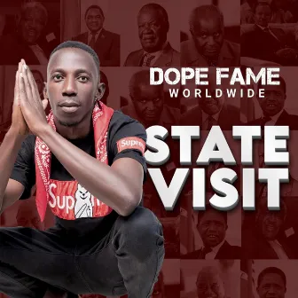 State Visit by Dope Fame worldwide