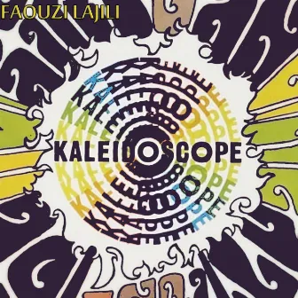 Kaleidoscope by Faouzi Lajili