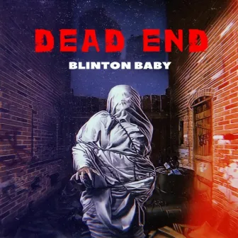 Dead End by Blinton Baby