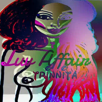 Luv Affair by Trinnita Infinniti