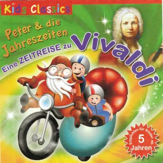 Peter und die Jahreszeiten: Eine Zeitreise zu Vivaldi by Leni Lust