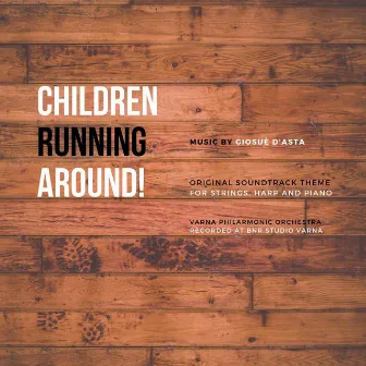 Children Running Around! by Varna Philharmonic Orchestra