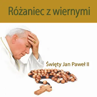 Rózaniec z Wiernymi Jan Pawel II by Jan Pawel II