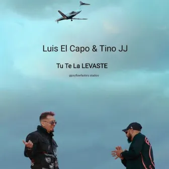 TU TE LA LLEVASTE by Luis el Capo