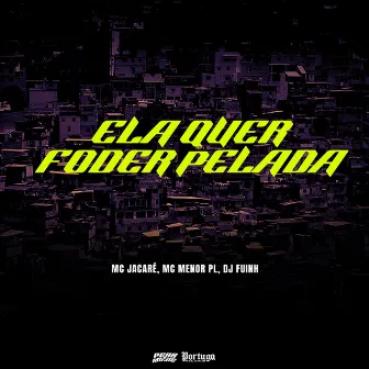 Ela Quer Foder Pelada by MC Menor PL