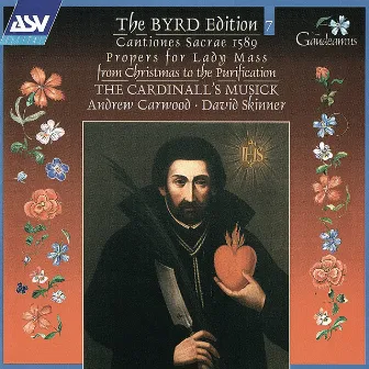 Byrd:Cantiones sacrae 1589; Propers for Lady Mass from Christmas to the Purification (Byrd Edition 7) by The Cardinall's Musick