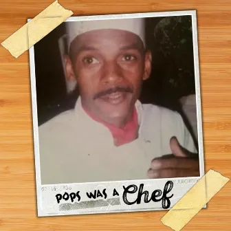 Pops Was A Chef by Cal Cuttah