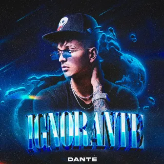 Ignorante by Dante