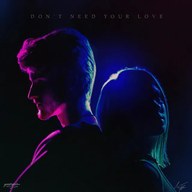 don't need your love