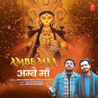 Ambe Maa by Ashutosh Singh