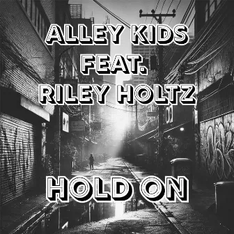 Hold On by Riley Holtz