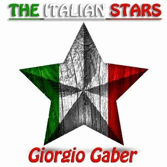 The Italian Stars: Giorgio Gaber (Original Recordings Remastered) by Giorgio Gaber