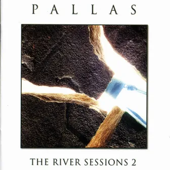 The River Sessions 2 by Pallas