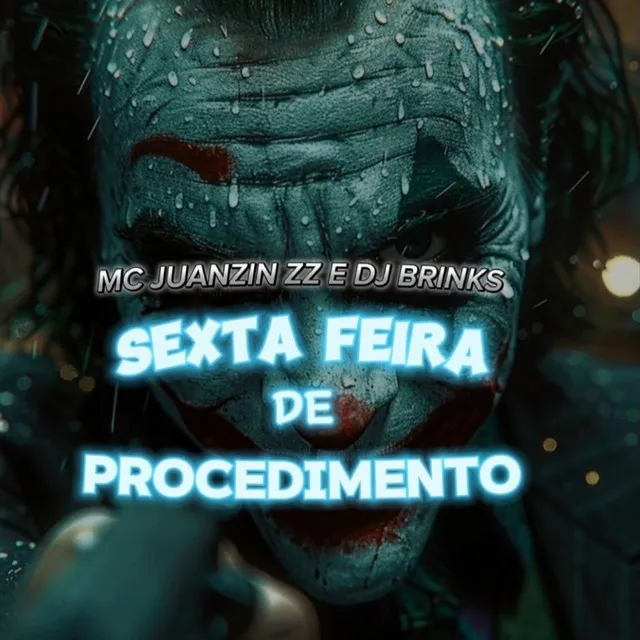 Sexta Feira de Procedimento