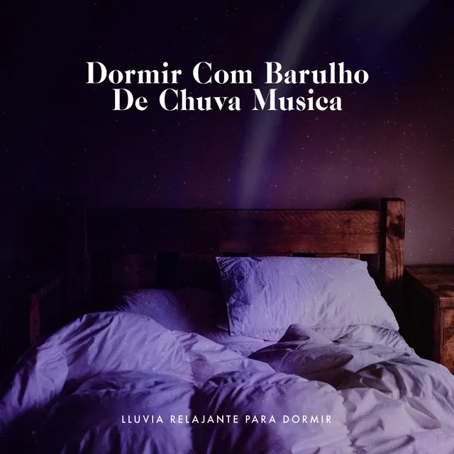 Dormir Com Barulho De Chuva Musica