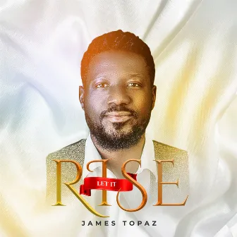 Let It Rise by James John