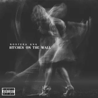 Bitches on the Wall by Dope Prod