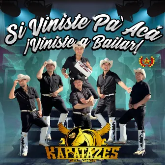 Si Viniste Pa' Aca ¡Viniste a Bailar! by Zona Ranchera