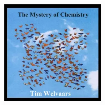 The Mistery of Chemistry by Tim Welvaars