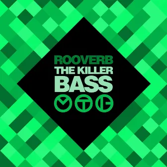 The Killer Bass by Rooverb