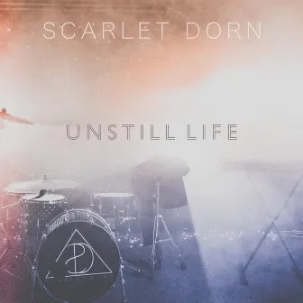 Unstill Life by Scarlet Dorn