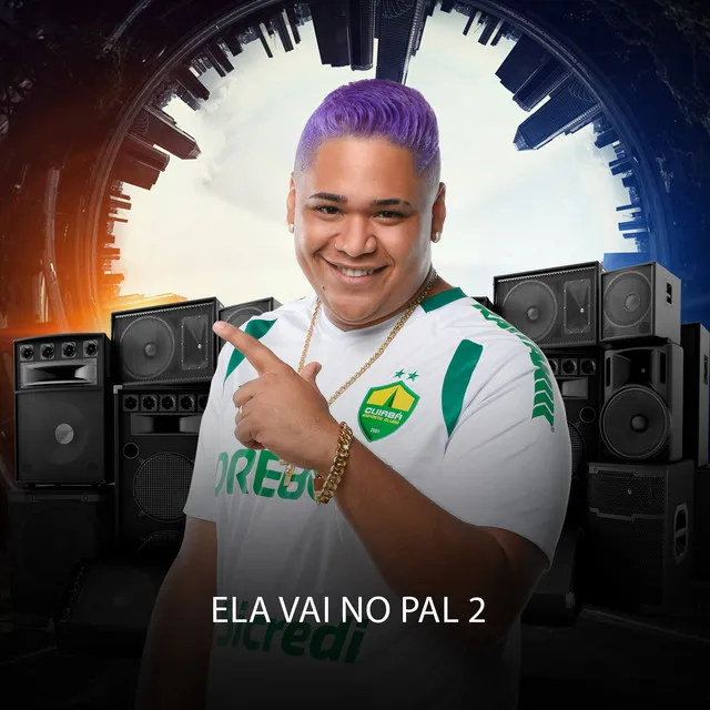 Ela Vai no Pal 2